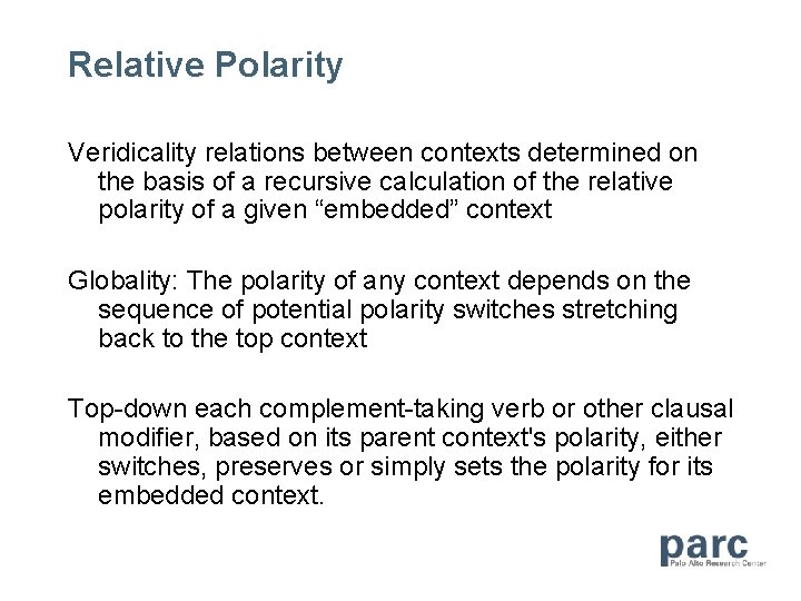Relative Polarity Veridicality relations between contexts determined on the basis of a recursive calculation