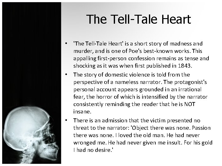 The Tell-Tale Heart • 'The Tell-Tale Heart' is a short story of madness and