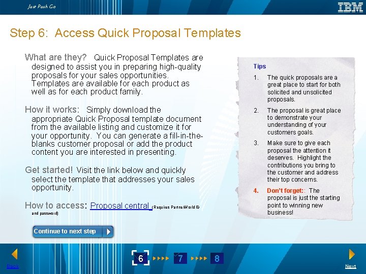 Just Push Go Step 6: Access Quick Proposal Templates What are they? Quick Proposal Just Push Go Step 6: Access Quick Proposal Templates What are they? Quick Proposal