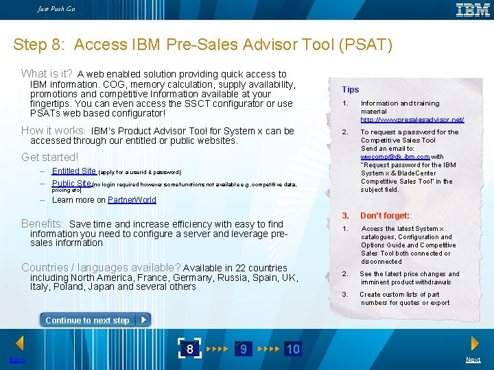 Just Push Go Step 8: Access IBM Pre-Sales Advisor Tool (PSAT) What is it? Just Push Go Step 8: Access IBM Pre-Sales Advisor Tool (PSAT) What is it?