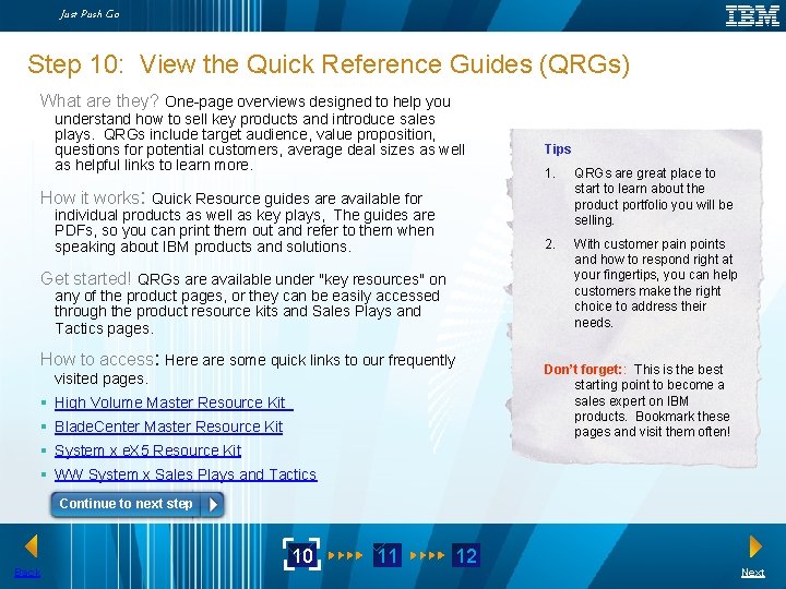 Just Push Go Step 10: View the Quick Reference Guides (QRGs) What are they? Just Push Go Step 10: View the Quick Reference Guides (QRGs) What are they?