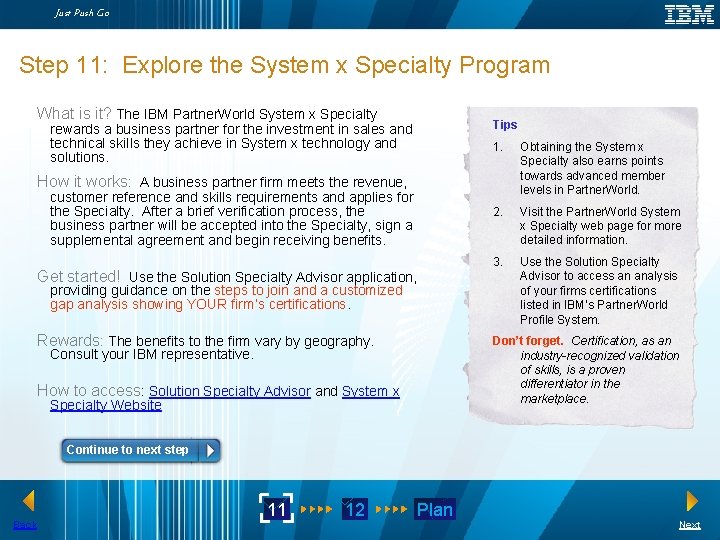 Just Push Go Step 11: Explore the System x Specialty Program What is it? Just Push Go Step 11: Explore the System x Specialty Program What is it?