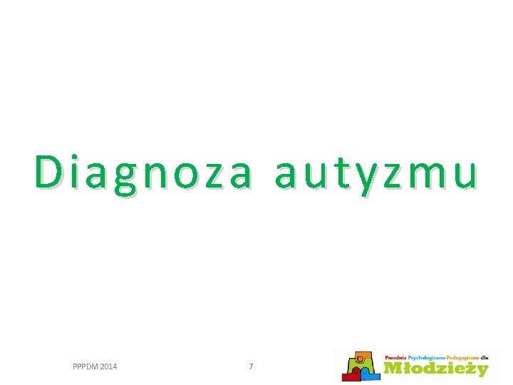 Diagnoza autyzmu PPPDM 2014 7 