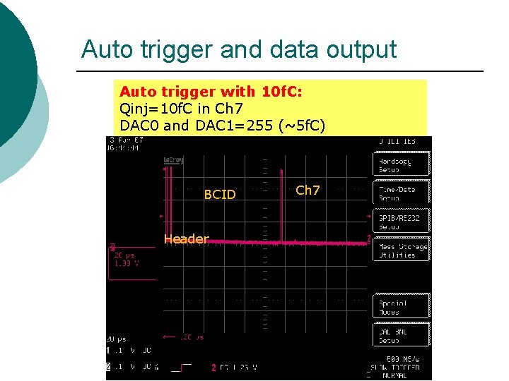 Auto trigger and data output Auto trigger with 10 f. C: Qinj=10 f. C