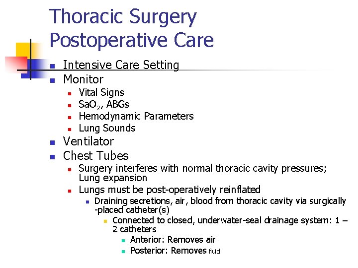 Thoracic Surgery Postoperative Care n n Intensive Care Setting Monitor n n n Vital