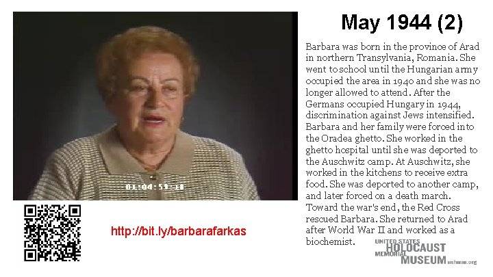 May 1944 (2) http: //bit. ly/barbarafarkas Barbara was born in the province of Arad
