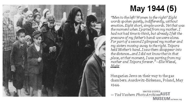 May 1944 (5) “‘Men to the left! Women to the right!’ Eight words spoken