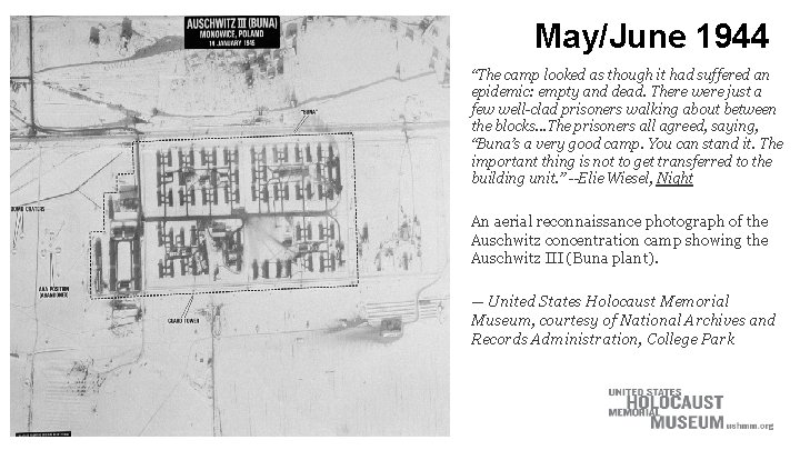 May/June 1944 “The camp looked as though it had suffered an epidemic: empty and