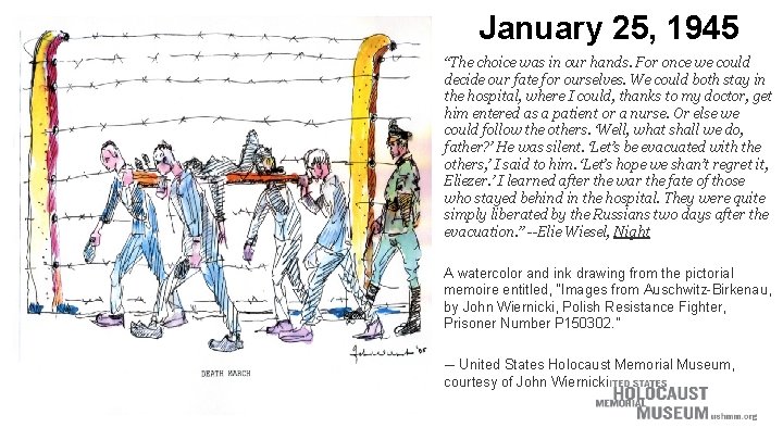 January 25, 1945 “The choice was in our hands. For once we could decide