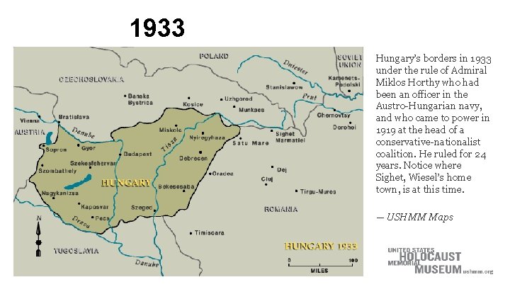 1933 Hungary’s borders in 1933 under the rule of Admiral Miklos Horthy who had