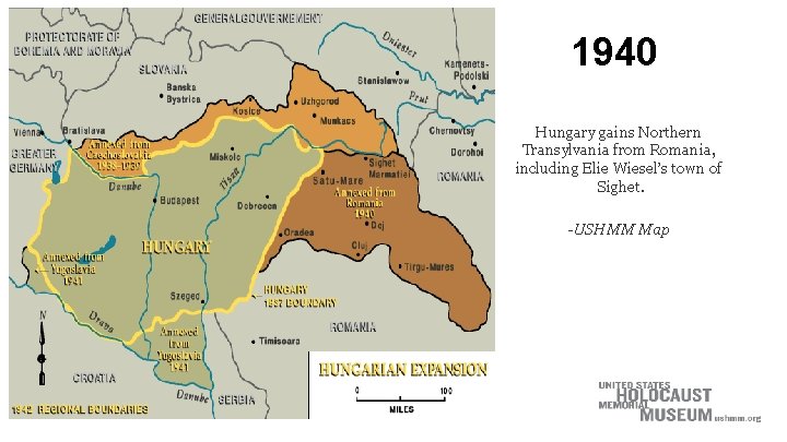 1940 Hungary gains Northern Transylvania from Romania, including Elie Wiesel’s town of Sighet. -USHMM