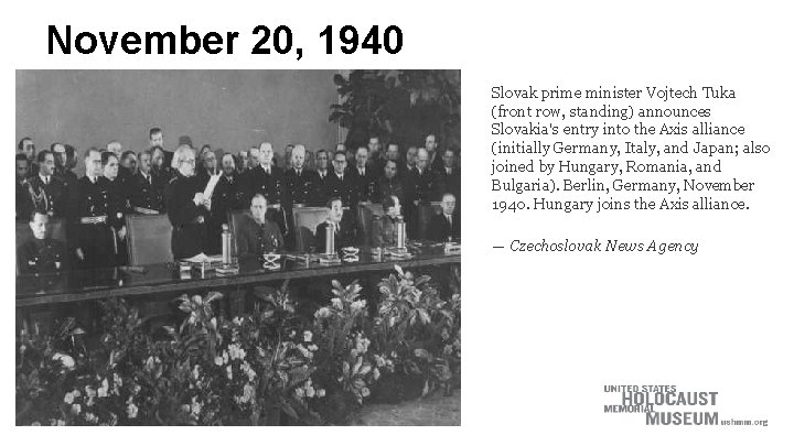 November 20, 1940 Slovak prime minister Vojtech Tuka (front row, standing) announces Slovakia's entry