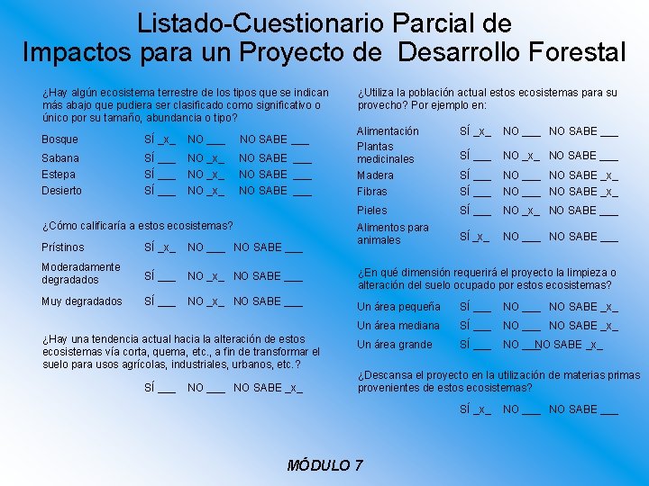 Listado-Cuestionario Parcial de Impactos para un Proyecto de Desarrollo Forestal ¿Hay algún ecosistema terrestre