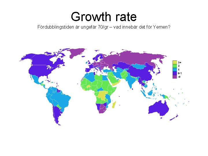 Growth rate Fördubblingstiden är ungefär 70/gr – vad innebär det för Yemen? 