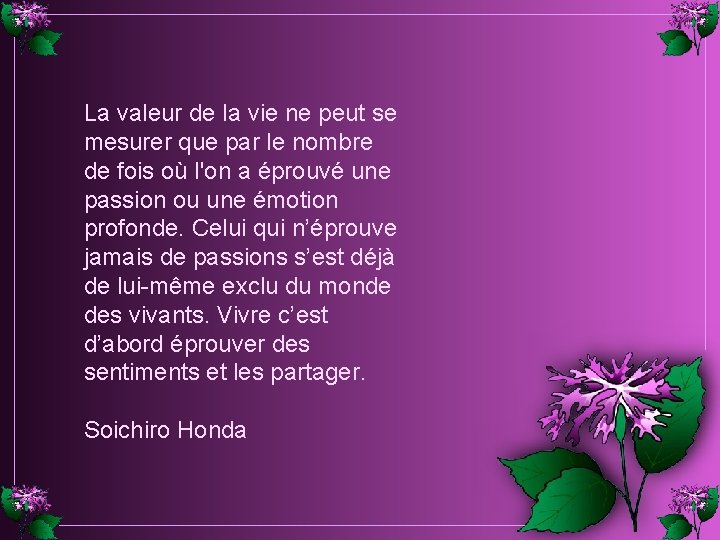 La valeur de la vie ne peut se mesurer que par le nombre de La valeur de la vie ne peut se mesurer que par le nombre de