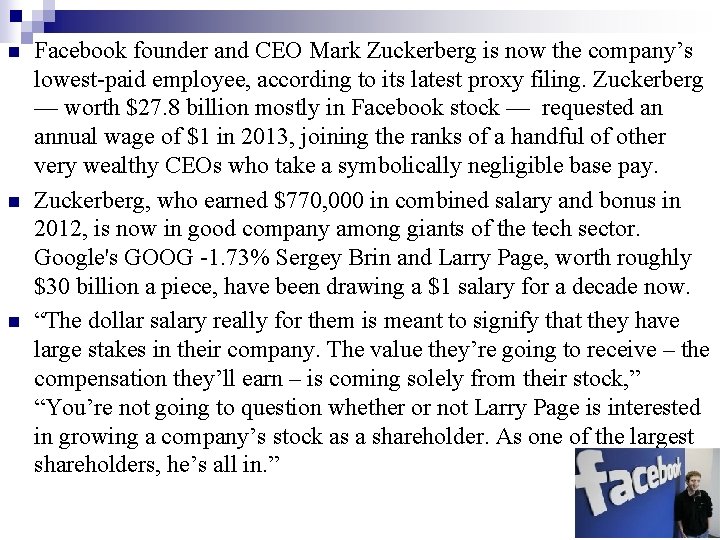 n n n Facebook founder and CEO Mark Zuckerberg is now the company’s lowest-paid