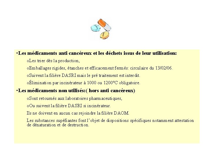  • Les médicaments anti cancéreux et les déchets issus de leur utilisation: o.