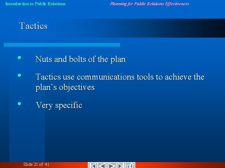 Introduction to Public Relations Planning for Public Relations Effectiveness Tactics • • Nuts and