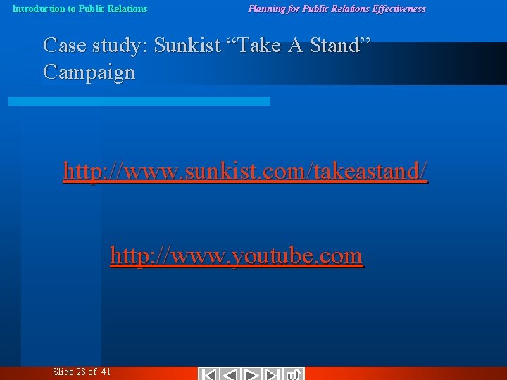 Introduction to Public Relations Planning for Public Relations Effectiveness Case study: Sunkist “Take A