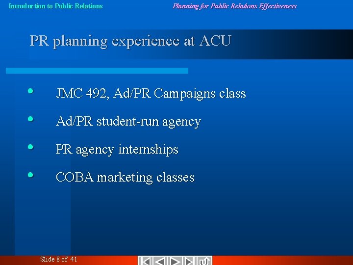 Introduction to Public Relations Planning for Public Relations Effectiveness PR planning experience at ACU