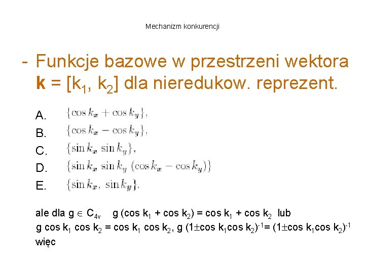 Mechanizm konkurencji - Funkcje bazowe w przestrzeni wektora k = [k 1, k 2]