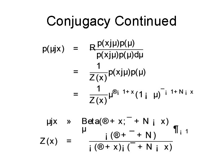 Conjugacy Continued 
