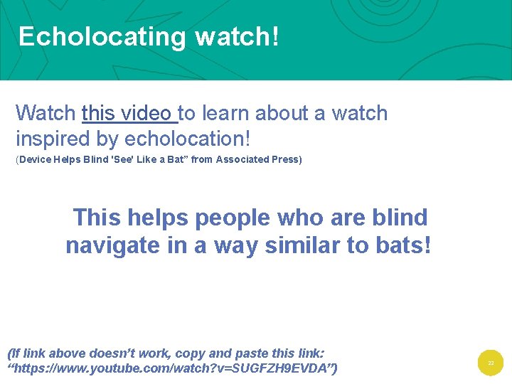 Echolocating watch! Watch this video to learn about a watch inspired by echolocation! (Device