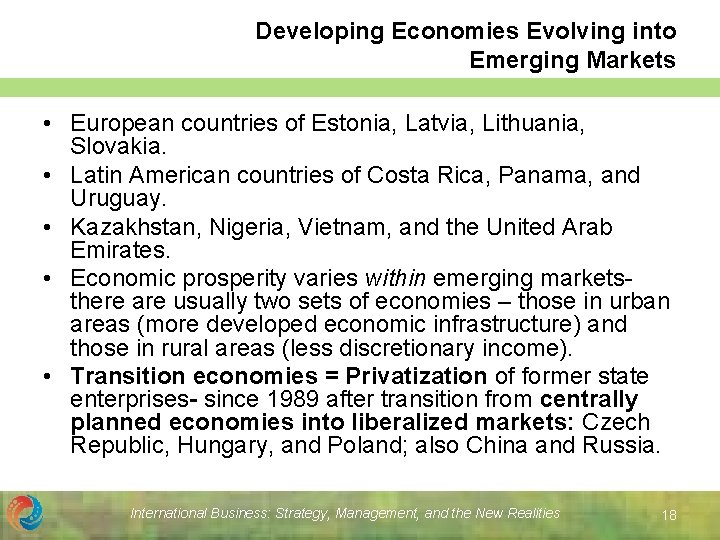 Developing Economies Evolving into Emerging Markets • European countries of Estonia, Latvia, Lithuania, Slovakia. Developing Economies Evolving into Emerging Markets • European countries of Estonia, Latvia, Lithuania, Slovakia.