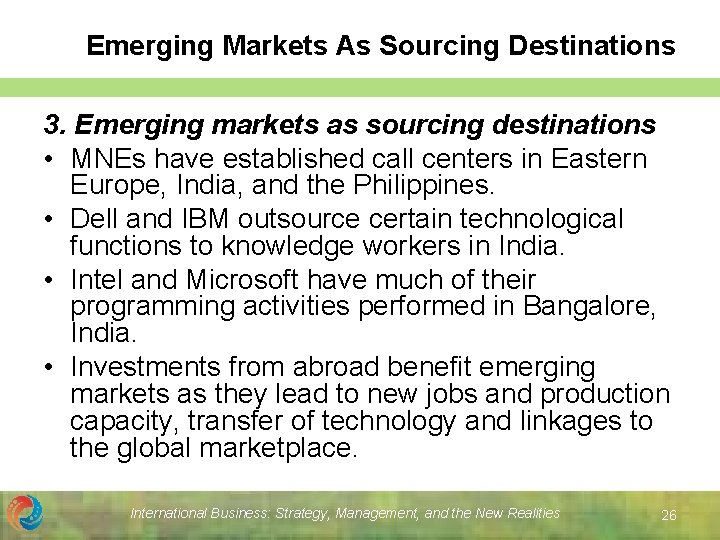 Emerging Markets As Sourcing Destinations 3. Emerging markets as sourcing destinations • MNEs have Emerging Markets As Sourcing Destinations 3. Emerging markets as sourcing destinations • MNEs have