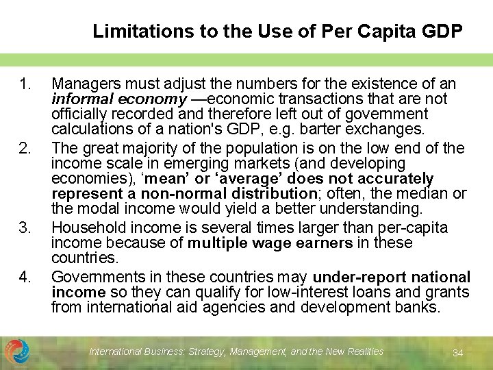 Limitations to the Use of Per Capita GDP 1. 2. 3. 4. Managers must Limitations to the Use of Per Capita GDP 1. 2. 3. 4. Managers must