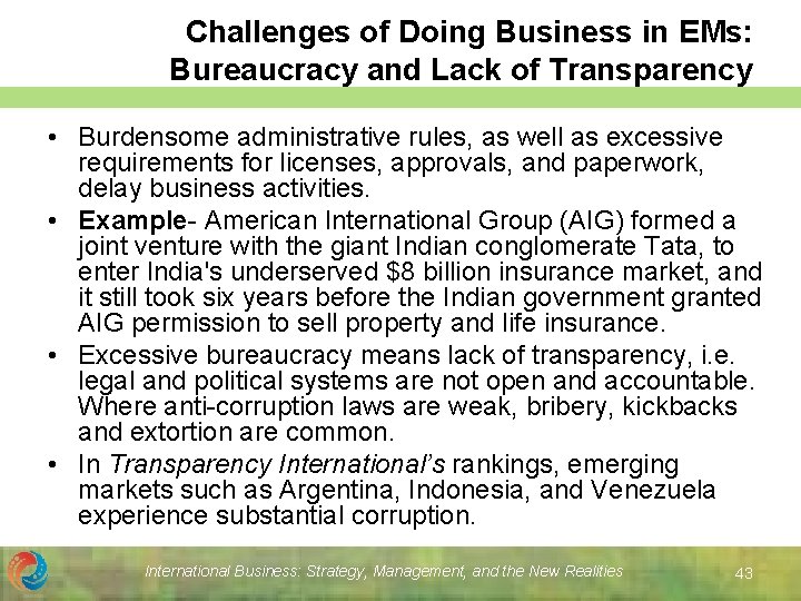 Challenges of Doing Business in EMs: Bureaucracy and Lack of Transparency • Burdensome administrative Challenges of Doing Business in EMs: Bureaucracy and Lack of Transparency • Burdensome administrative