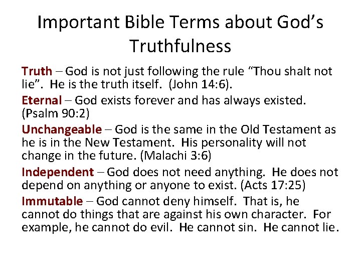 Important Bible Terms about God’s Truthfulness Truth – God is not just following the