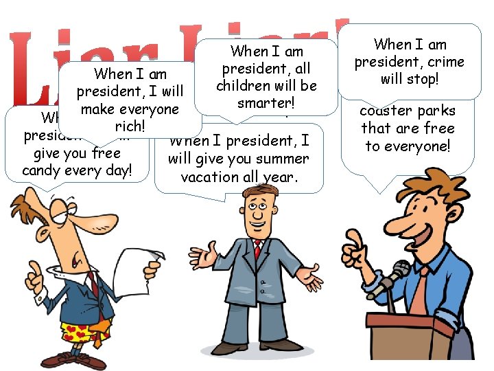 When I am president, all When I am children will be president, I Candidates