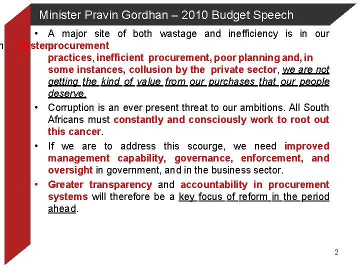 h Minister Pravin Gordhan – 2010 Budget Speech • A major site of both