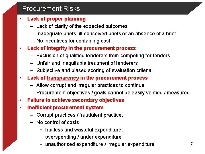 Procurement Risks • • • Lack of proper planning – Lack of clarity of