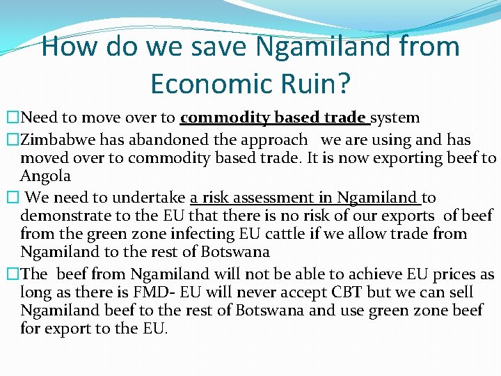 How do we save Ngamiland from Economic Ruin? �Need to move over to commodity
