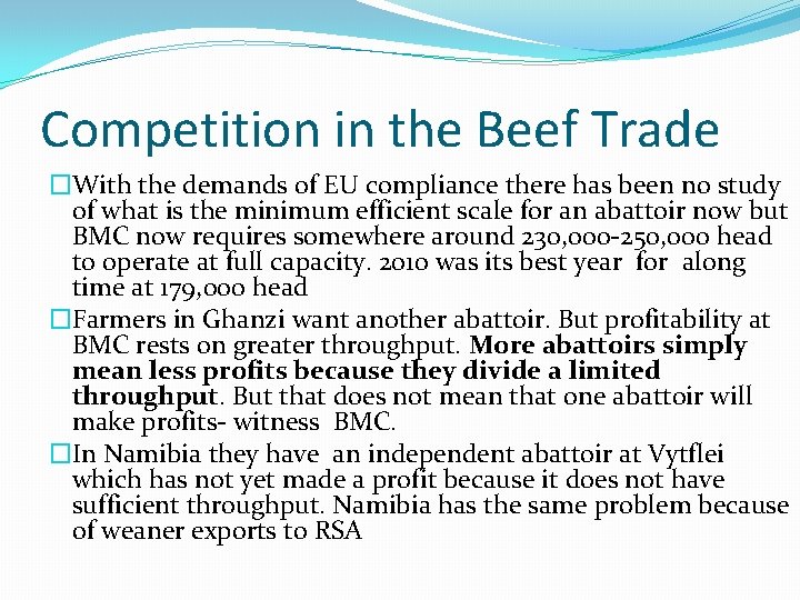 Competition in the Beef Trade �With the demands of EU compliance there has been