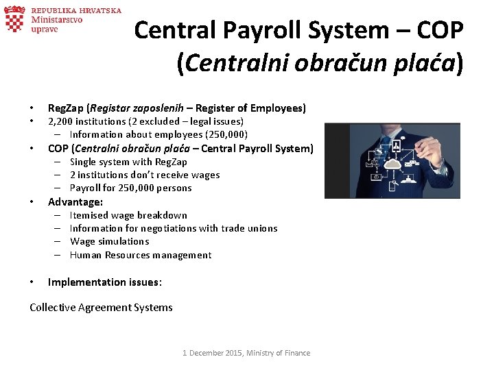 Central Payroll System – COP (Centralni obračun plaća) • • Reg. Zap (Registar zaposlenih