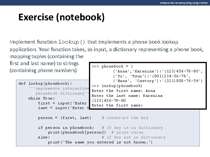 Introduction to Computing Using Python Exercise (notebook) Implement function lookup() that implements a phone Introduction to Computing Using Python Exercise (notebook) Implement function lookup() that implements a phone