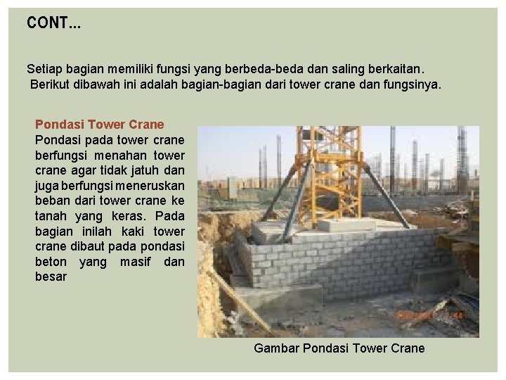 CONT… Setiap bagian memiliki fungsi yang berbeda-beda dan saling berkaitan. Berikut dibawah ini adalah