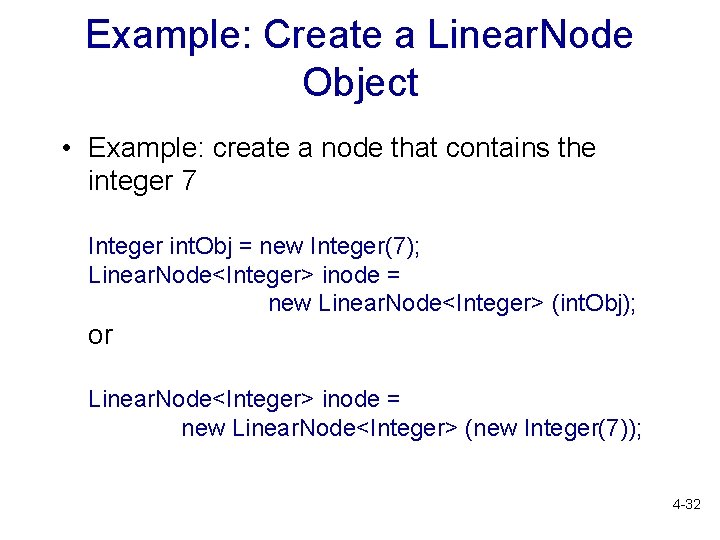 Example: Create a Linear. Node Object • Example: create a node that contains the