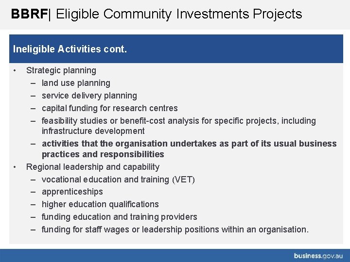 BBRF| Eligible Community Investments Projects Ineligible Activities cont. • • Strategic planning – land