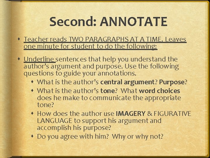 Second: ANNOTATE Teacher reads TWO PARAGRAPHS AT A TIME. Leaves one minute for student