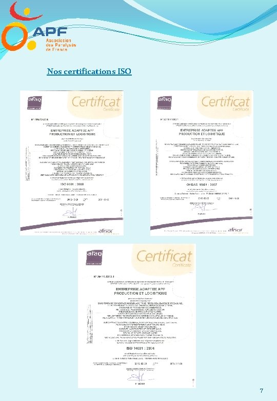 Nos certifications ISO 7 