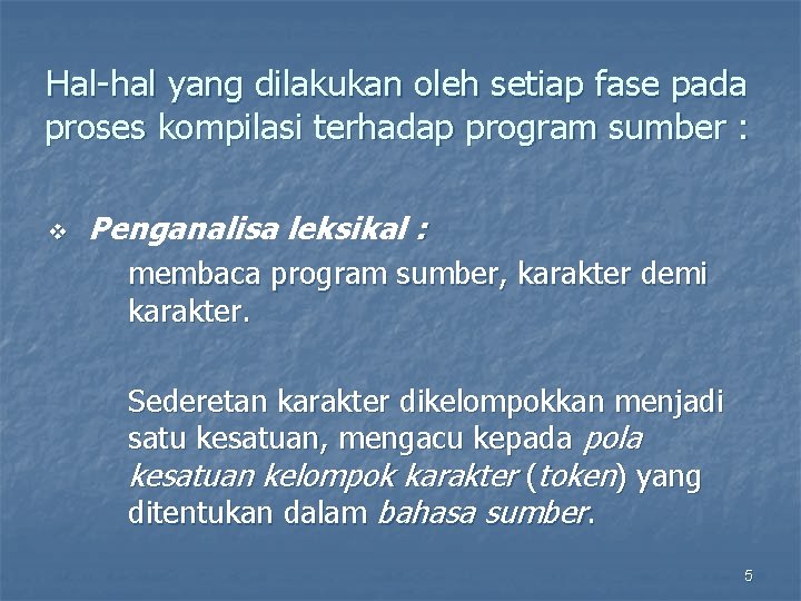 Hal-hal yang dilakukan oleh setiap fase pada proses kompilasi terhadap program sumber : v