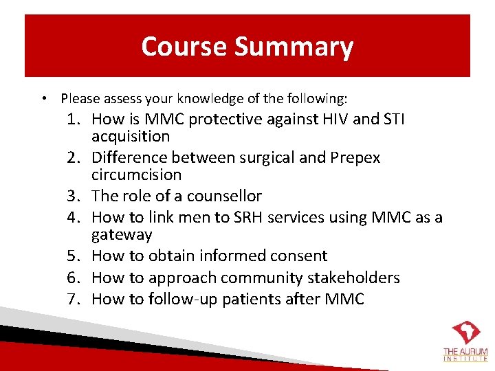 Course Summary • Please assess your knowledge of the following: 1. How is MMC