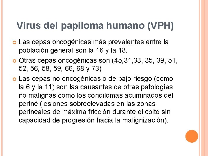 Virus del papiloma humano (VPH) Las cepas oncogénicas más prevalentes entre la población general