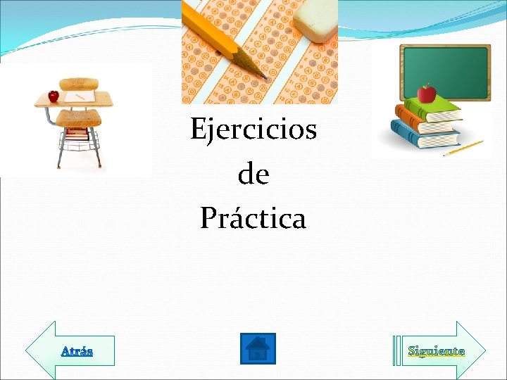 Ejercicios de Práctica Siguiente 