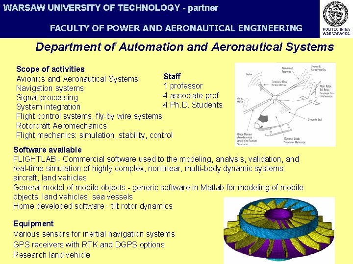 WARSAW UNIVERSITY OF TECHNOLOGY - partner FACULTY OF POWER AND AERONAUTICAL ENGINEERING Department of