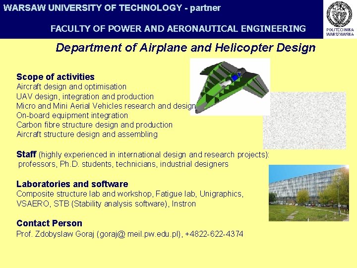 WARSAW UNIVERSITY OF TECHNOLOGY - partner FACULTY OF POWER AND AERONAUTICAL ENGINEERING Department of